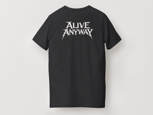 ALIVE ANYWAY
